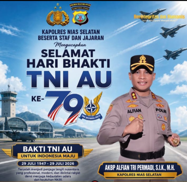 Kapolres Nias Selatan Mengucapkan Selamat Hari Bhakti TNI AU Ke 79 Tahun